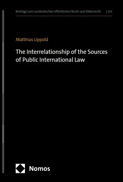 The Interrelationship of the Sources of Public International Law (eBook, PDF) - Lippold, Matthias
