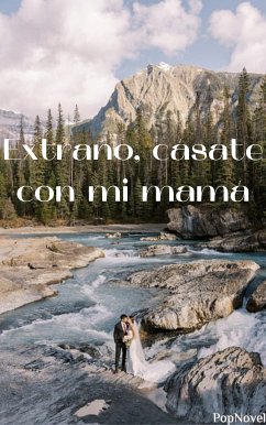 Extraño, cásate con mi mamá (eBook, ePUB) - PopNovel