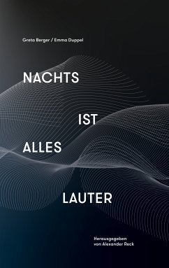 Nachts ist alles lauter (eBook, ePUB) - Berger, Greta; Duppel, Emma