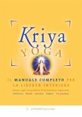 Kriya Yoga. Il manuale completo per la libertà interiore (eBook, ePUB)