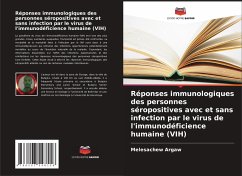 Réponses immunologiques des personnes séropositives avec et sans infection par le virus de l'immunodéficience humaine (VIH) - Argaw, Melesachew