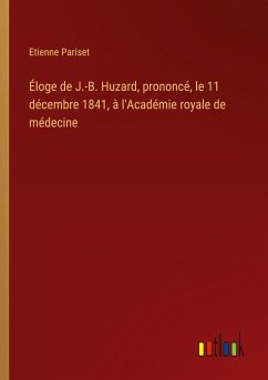 Éloge de J.-B. Huzard, prononcé, le 11 décembre 1841, à l'Académie royale de médecine