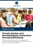 Private Kosten und Nachhaltigkeit Kostenlose Grundschulbildung