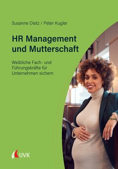 HR Management und Mutterschaft (eBook, PDF) - Dietz, Susanne; Kugler, Peter