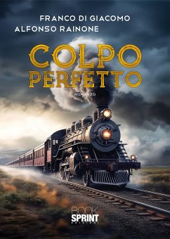 Colpo perfetto (eBook, ePUB) - Rainone, Alfonso; Di Giacomo, Franco