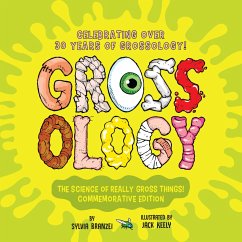 Grossology: The Science of Really Gross Things - Branzei, Sylvia