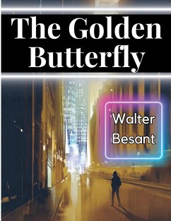 The Golden Butterfly - Walter Besant