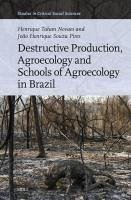 Destructive Production, Agroecology and Schools of Agroecology in Brazil Cover Destructive Production, Agroecology and Schools of Agroecology in Brazil