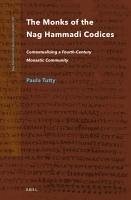 The Monks of the Nag Hammadi Codices - Tutty, Paula