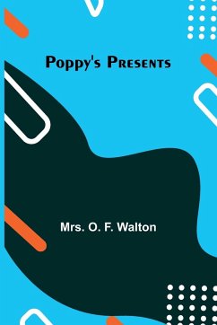 Poppy's Presents - O. F. Walton