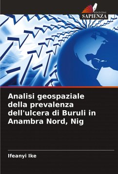 Analisi geospaziale della prevalenza dell'ulcera di Buruli in Anambra Nord, Nig - Ike, Ifeanyi