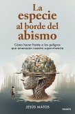 La especie al borde del abismo La especie al borde del abismo
