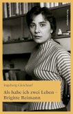 Als habe ich zwei Leben - Brigitte Reimann (eBook, ePUB)