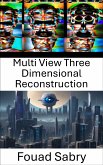Multi View Three Dimensional Reconstruction (eBook, ePUB)