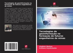 Tecnologias de geoinformação na formação de futuros engenheiros de minas - Morkun, Vladimir;Hryshchenko, Svitlana