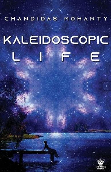 Kaleidoscopic Life Kaleidoscopic Life