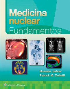 Medicina nuclear. Fundamentos - Jadvar, Hossein; Colletti, Patrick M