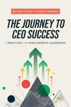 The Journey to CEO Success - Thean, Patrick; Praeger, Michael