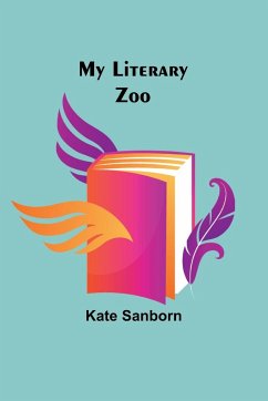 My Literary Zoo - Sanborn, Kate