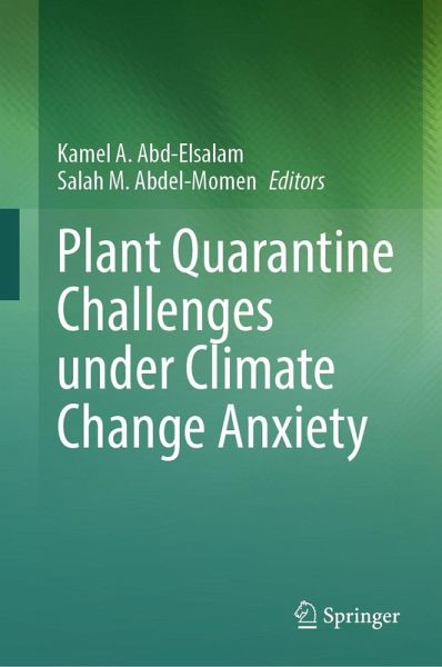Plant Quarantine Challenges under Climate Change Anxiety (eBook, PDF)