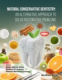 Natural Conservative Dentistry: An Alternative Approach to Solve Restorative Problems (eBook, ePUB)