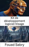 Kit de développement logiciel Visage (eBook, ePUB)