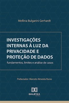 Investigações internas à luz da privacidade e proteção de dados (eBook, ePUB) - Gerhardt, Mellina Bulgarini