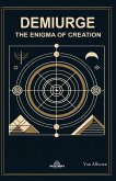 Demiurge The Enigma of Creation (eBook, ePUB)