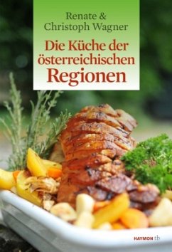Die Küche der österreichischen Regionen  - Wagner-Wittula, Renate- Wagner, Christoph