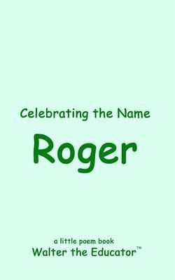 Celebrating the Name Roger (eBook, ePUB) Celebrating the Name Roger (eBook, ePUB)