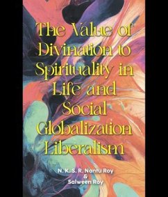 Cover The Value of Divination to Spirituality in Life and Social Globalization Liberalism (eBook, ePUB)