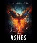 Beauty from Ashes (eBook, ePUB)