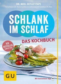 Schlank im Schlaf - das Kochbuch (Mängelexemplar) - Cavelius, Anna; Ilies, Angelika; Pape, Detlef; Schwarz, Rudolf; Trunz-Carlisi, Elmar