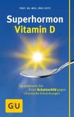 Superhormon Vitamin D (Mängelexemplar)
