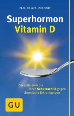 Superhormon Vitamin D (Mängelexemplar) - Spitz, Jörg