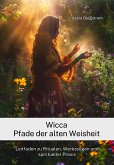 Wicca Pfade der alten Weisheit (eBook, ePUB)