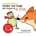 Pedro the Pear gets chased by a Fox (eBook, ePUB) Pedro the Pear gets chased by a Fox (eBook, ePUB)