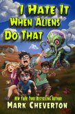 I Hate It When Aliens Do That (eBook, ePUB)