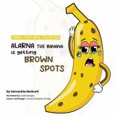Alarna the Banana is getting brown Spots (eBook, ePUB)
