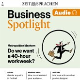 Business Englisch lernen Audio – Wer will die 40-Stunden-Woche? (MP3-Download)