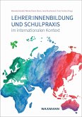 Lehrer:innenbildung und Schulpraxis im internationalen Kontext (eBook, PDF)