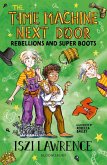 The Time Machine Next Door: Rebellions and Super Boots (eBook, ePUB)