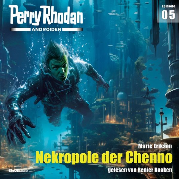 Nekropole der Chenno / Perry Rhodan - Androiden Bd.5 (MP3-Download) Nekropole der Chenno / Perry Rhodan - Androiden Bd.5 (MP3-Download)