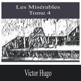 Les Misérables- Tome 4 (MP3-Download) Les Misérables- Tome 4 (MP3-Download)