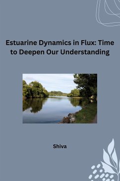 Estuarine Dynamics in Flux: Time to Deepen Our Understanding - SHIVA