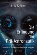 Die Erfindung der Prä-Astronautik - Bild 1
