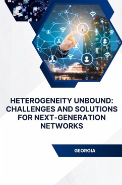Cover Heterogeneity Unbound: Challenges and Solutions for Next-Generation Networks