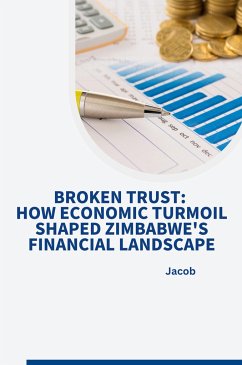 Broken Trust: How Economic Turmoil Shaped Zimbabwe's Financial Landscape - Jacob