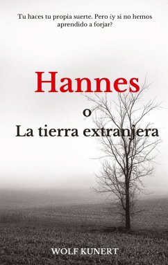 Hannes o la tierra extranjera - Kunert, Wolf