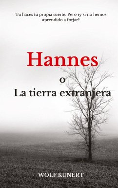 Hannes o la tierra extranjera - Kunert, Wolf